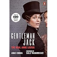 Gentleman Jack (Movie Tie-In): The Real Anne Lister Gentleman Jack (Movie Tie-In): The Real Anne Lister Paperback Audible Audiobook Kindle