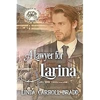 A Lawyer for Larina (Mail Order Papa) A Lawyer for Larina (Mail Order Papa) Kindle