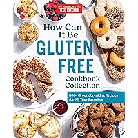 How Can It Be Gluten Free Cookbook Collection: 350+ Groundbreaking Recipes for All Your Favorites How Can It Be Gluten Free Cookbook Collection: 350+ Groundbreaking Recipes for All Your Favorites Hardcover Kindle