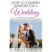 How To Confirm Vendors For A Wedding: Step By Step Instructions to Efficiently Gather and Confirm Pre-Wedding Details From Vendors