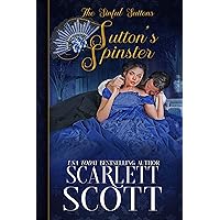 Sutton's Spinster: A Wicked Winters Spin-off Series (The Sinful Suttons Book 1)