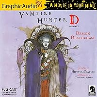 Vampire Hunter D: Volume 3 - Demon Deathchase (Dramatized Adaptation): Vampire Hunter D 3