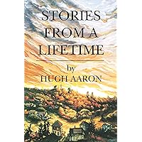 STORIES FROM A LIFETIME STORIES FROM A LIFETIME Kindle Paperback