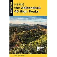 Hiking the Adirondack 46 High Peaks: A Guide to the Region’s High Peaks (Falcon Guides: Hiking) Hiking the Adirondack 46 High Peaks: A Guide to the Region’s High Peaks (Falcon Guides: Hiking) Paperback Kindle