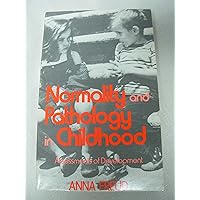 Normality and Pathology in Childhood: Assessments of Development (Writings of Anna Freud, Vol. 6) Normality and Pathology in Childhood: Assessments of Development (Writings of Anna Freud, Vol. 6) Paperback Hardcover