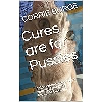Cures Are For Pussies: A Comedian's Adventures With MS (And Other Incurable Diseases)
