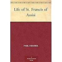 Life of St. Francis of Assisi Life of St. Francis of Assisi Kindle Hardcover Paperback MP3 CD Library Binding
