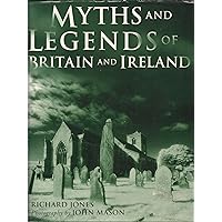 Myths and Legends of Britain and Ireland Myths and Legends of Britain and Ireland Hardcover Paperback