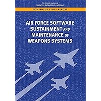 Air Force Software Sustainment and Maintenance of Weapons Systems Air Force Software Sustainment and Maintenance of Weapons Systems Kindle Paperback