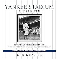 Yankee Stadium: A Tribute: 85 Years of Memories: 1923-2008 (Baseball History Book 1) Yankee Stadium: A Tribute: 85 Years of Memories: 1923-2008 (Baseball History Book 1) Kindle Hardcover Paperback