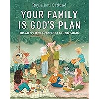 Your Family Is God’s Plan: His Mercy from Generation to Generation