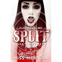Split - Coffin Nails MC (Contemporary New Adult Dark Romance) (Sex & Mayhem Book 7) Split - Coffin Nails MC (Contemporary New Adult Dark Romance) (Sex & Mayhem Book 7) Kindle
