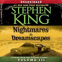 Nightmares & Dreamscapes, Volume III Nightmares & Dreamscapes, Volume III Audible Audiobook Kindle Paperback Hardcover Mass Market Paperback Audio CD