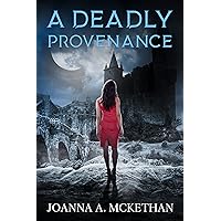 A Deadly Provenance: A Second Love Gothic Romance