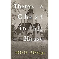 There's a Ghost In This House There's a Ghost In This House Hardcover