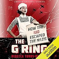 The G Ring: How the IUD Escaped the Nazis The G Ring: How the IUD Escaped the Nazis Audible Audiobook Kindle