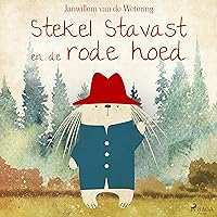 Stekel Stavast en de rode hoed: Stekel Stavast 2 Stekel Stavast en de rode hoed: Stekel Stavast 2 Audible Audiobook Kindle