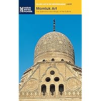 Mamluk Art. The Splendour and Magic of the Sultans (Islamic Art in the Mediterranean) Mamluk Art. The Splendour and Magic of the Sultans (Islamic Art in the Mediterranean) Kindle Paperback