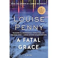 A Fatal Grace: A Chief Inspector Gamache Novel (A Chief Inspector Gamache Mystery Book 2)
