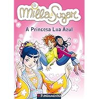 Milla e Sugar. A Princesa Lua Azul Milla e Sugar. A Princesa Lua Azul Paperback