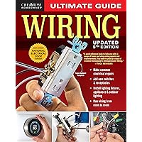 Ultimate Guide: Wiring, 9th Updated Edition (Creative Homeowner) DIY Residential Home Electrical Installations and Repairs - New Switches, Outdoor Lighting, LED, Step-by-Step Photos (Ultimate Guides) Ultimate Guide: Wiring, 9th Updated Edition (Creative Homeowner) DIY Residential Home Electrical Installations and Repairs - New Switches, Outdoor Lighting, LED, Step-by-Step Photos (Ultimate Guides) Paperback Kindle Spiral-bound