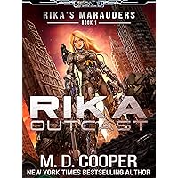 Rika Outcast: A Tale of Mercenaries, Cyborgs, and Mechanized Infantry (Rika's Marauders Book 1)