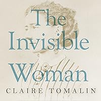 The Invisible Woman: The Story of Nelly Ternan and Charles Dickens The Invisible Woman: The Story of Nelly Ternan and Charles Dickens Kindle Paperback Audible Audiobook Hardcover Audio CD