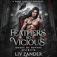 Feathers So Vicious: Court of Ravens, Book 1 Feathers So Vicious: Court of Ravens, Book 1 Audible Audiobook Kindle Paperback Audio CD