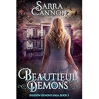 Beautiful Demons (The Shadow Demons Saga Book 1) Beautiful Demons (The Shadow Demons Saga Book 1) Kindle Paperback