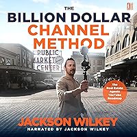 The Billion Dollar Channel Method: The Real Estate Agent's YouTube Roadmap The Billion Dollar Channel Method: The Real Estate Agent's YouTube Roadmap Audible Audiobook Kindle Paperback Hardcover