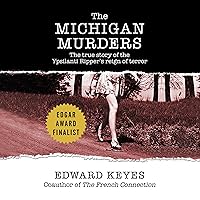The Michigan Murders: The True Story of the Ypsilanti Ripper's Reign of Terror The Michigan Murders: The True Story of the Ypsilanti Ripper's Reign of Terror Audible Audiobook Paperback Kindle Hardcover Mass Market Paperback Audio CD