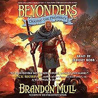 Chasing the Prophecy: Beyonders, Book 3 Chasing the Prophecy: Beyonders, Book 3 Audible Audiobook Paperback Kindle Hardcover Audio CD