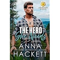 The Hero She Needs (Unbroken Heroes Book 1) The Hero She Needs (Unbroken Heroes Book 1) Kindle Audible Audiobook Paperback