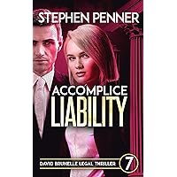Accomplice Liability: (David Brunelle Legal Thriller Series Book 7) Accomplice Liability: (David Brunelle Legal Thriller Series Book 7) Kindle Paperback