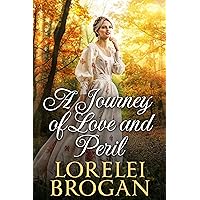 A Journey of Love and Peril: A Historical Western Romance Novel A Journey of Love and Peril: A Historical Western Romance Novel Kindle