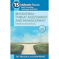 15-Minute Focus - Behavioral Threat Assessment and Management for K-12 Schools