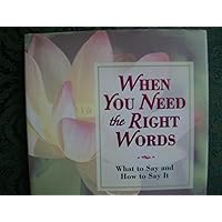 When You Need the Right Words When You Need the Right Words Hardcover
