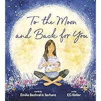 To the Moon and Back for You To the Moon and Back for You Board book Kindle Hardcover