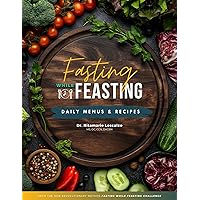 Fasting While Feasting: Daily Menus and Recipes