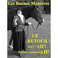 Les Bonnes Manières: LE RETOUR HA! HA! (French Edition) Les Bonnes Manières: LE RETOUR HA! HA! (French Edition) Kindle Hardcover