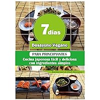 7 días Desayuno vegano: para principiantes (Spanish Edition) 7 días Desayuno vegano: para principiantes (Spanish Edition) Kindle