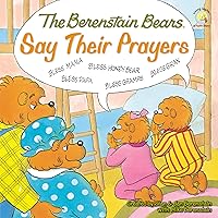 The Berenstain Bears Say Their Prayers (Berenstain Bears/Living Lights: A Faith Story) The Berenstain Bears Say Their Prayers (Berenstain Bears/Living Lights: A Faith Story) Paperback Library Binding