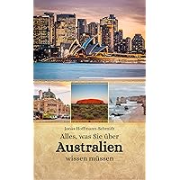 Alles, was Sie über Australien wissen müssen (German Edition) Alles, was Sie über Australien wissen müssen (German Edition) Kindle Paperback