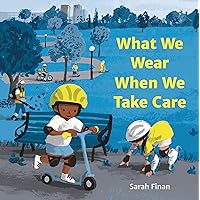 What We Wear When We Take Care What We Wear When We Take Care Hardcover