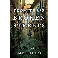 From These Broken Streets: A Novel From These Broken Streets: A Novel Kindle Paperback Audible Audiobook Audio CD