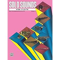 Solo Sounds for Flute, Volume I, Levels 3-5: Piano Accompaniment: Levels 3-5 Piano Acc. Solo Sounds for Flute, Volume I, Levels 3-5: Piano Accompaniment: Levels 3-5 Piano Acc. Kindle Paperback