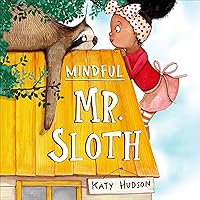 Mindful Mr. Sloth Mindful Mr. Sloth Hardcover Audible Audiobook Kindle Paperback Board book