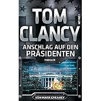 Anschlag auf den Präsidenten: Thriller (Jack Ryan 20) (German Edition)