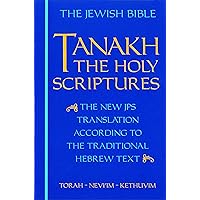 JPS TANAKH: The Holy Scriptures (blue): The New JPS Translation according to the Traditional Hebrew Text JPS TANAKH: The Holy Scriptures (blue): The New JPS Translation according to the Traditional Hebrew Text Paperback Kindle Hardcover