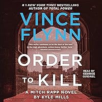 Order to Kill: Mitch Rapp Series Order to Kill: Mitch Rapp Series Audible Audiobook Kindle Paperback Hardcover Audio CD